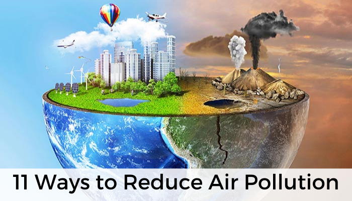 11 Simple Ways to Reduce Air Pollution Around Us.