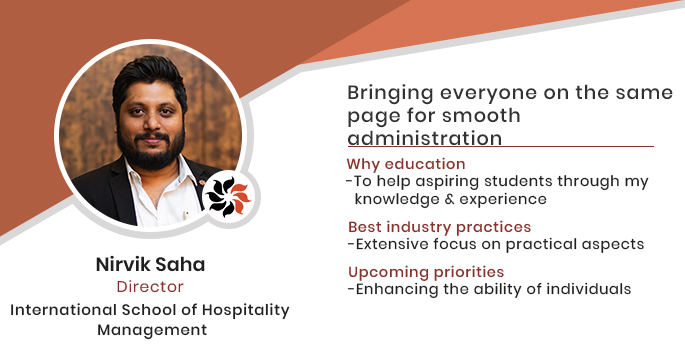 International School of Hospitality Management: Nirvik Saha, Director