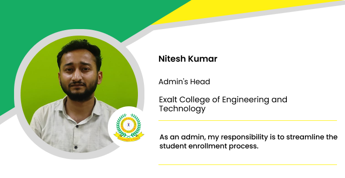 Exalt College of Engineering and Technology: Nitesh Kumar, Admin's Head