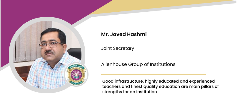 Allenhouse Group of Institutions: Mr. Javed Hashmi, Joint Secretary