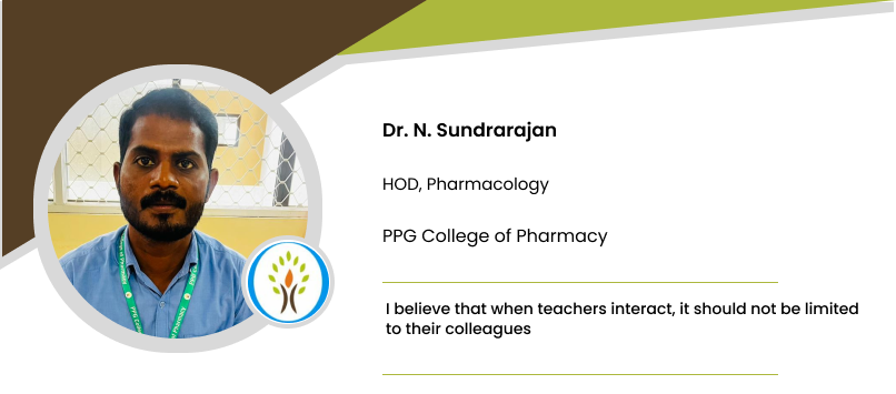 PPG College of Pharmacy: Dr. N. Sundrarajan, HOD, Pharmacology
