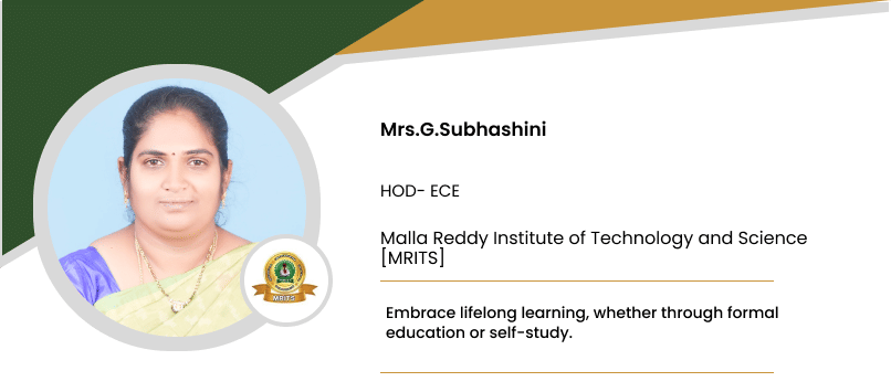 Malla Reddy Institute of Technology and Science: Mrs.G.Subhashini, HOD- ECE