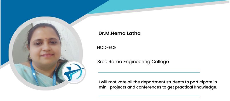 Sree Rama Engineering College: Dr.M.Hema Latha, HOD-ECE