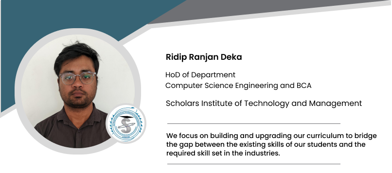 Scholars Institute of Technology and Management: Ridip Ranjan Deka, HoD ...