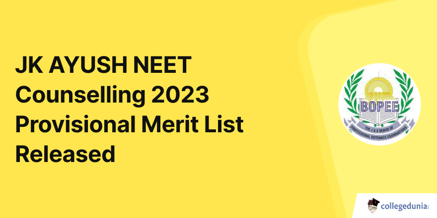 JK AYUSH NEET Counselling 2023 Provisional Merit List Released on ...