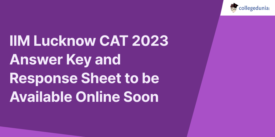 CAT 2023 Answer Key and Response Sheet Released @iimcat.ac.in; Check ...