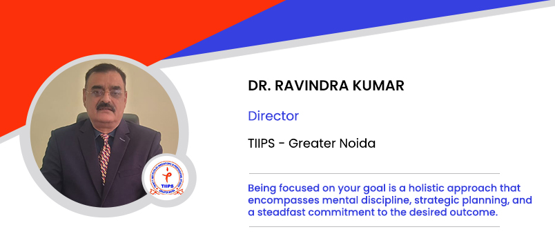 TIIPS - Greater Noida: Dr. Ravindra Kumar, Director