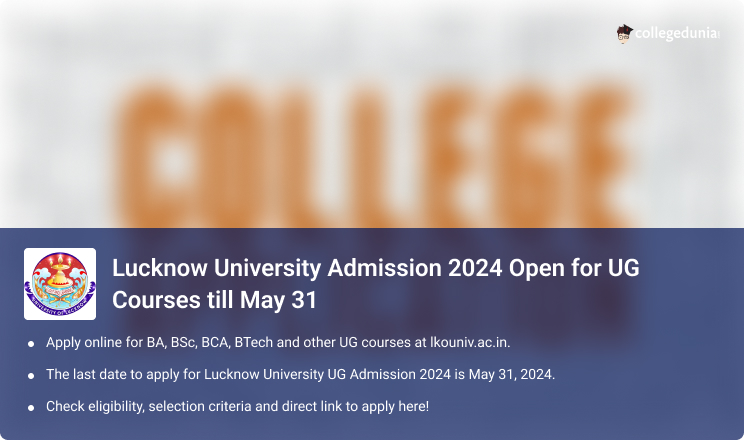 Lucknow University Admission 2024 Open for UG Courses till May 31 ...