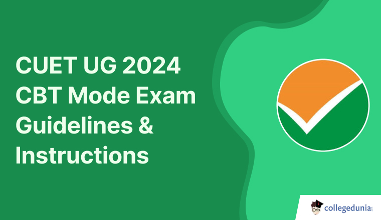 CUET UG 2024 CBT Mode: Know How to Appear for Exam & Mark Answers Here