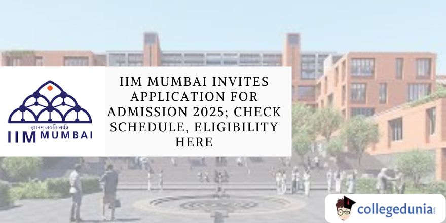IIM Mumbai Invites Application for Admission 2025; Check Schedule ...
