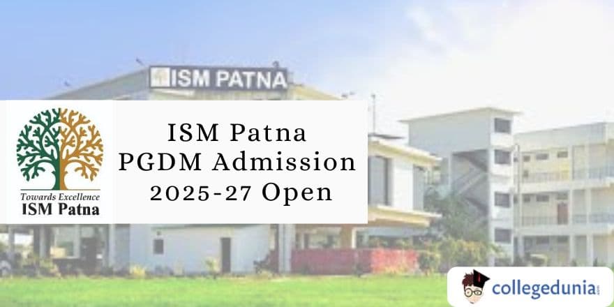 ISM Patna PGDM Admission 2025-27 Open; Check Fee Structure Here