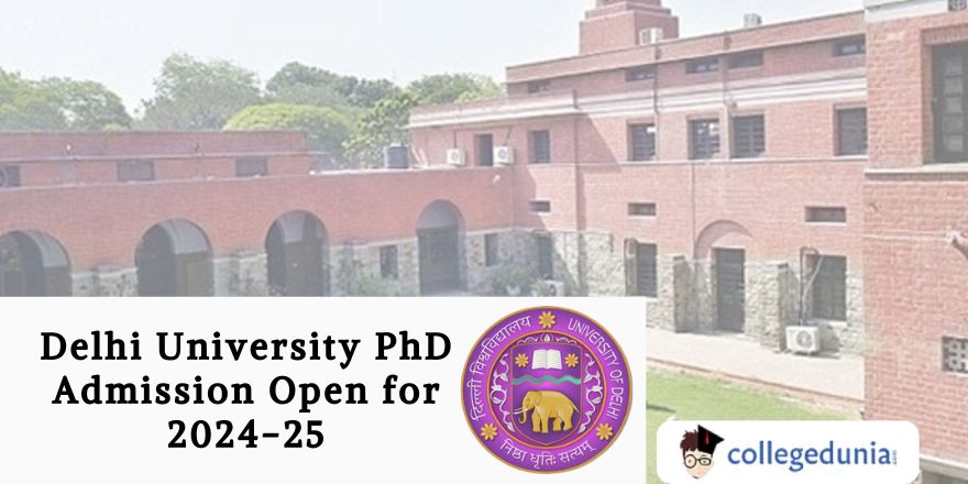 Delhi University PhD Admission Open for 2024-25; Check Direct Link Here