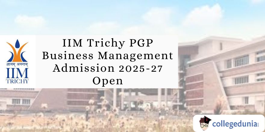 IIM Trichy PGP Business Management Admission 2025-27 Open; Apply by ...