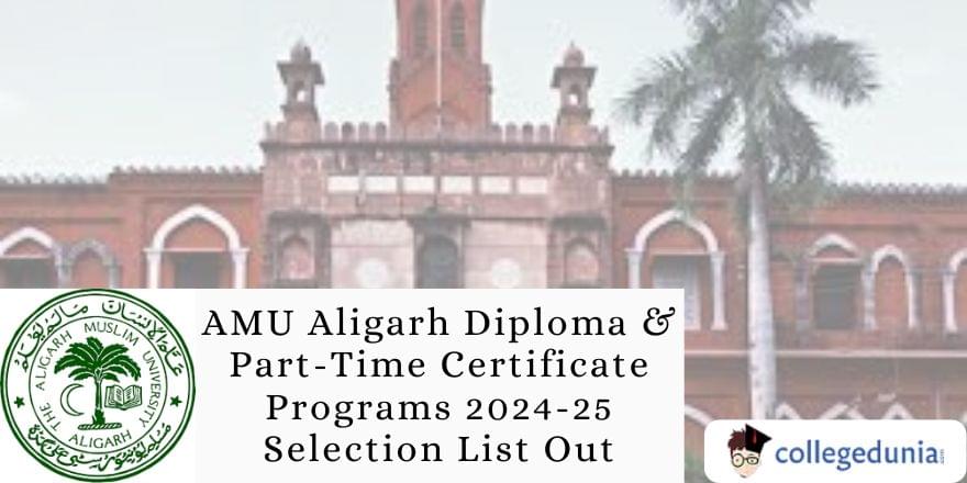 AMU Aligarh Diploma and Part Time Certificate Programs 2024 25
