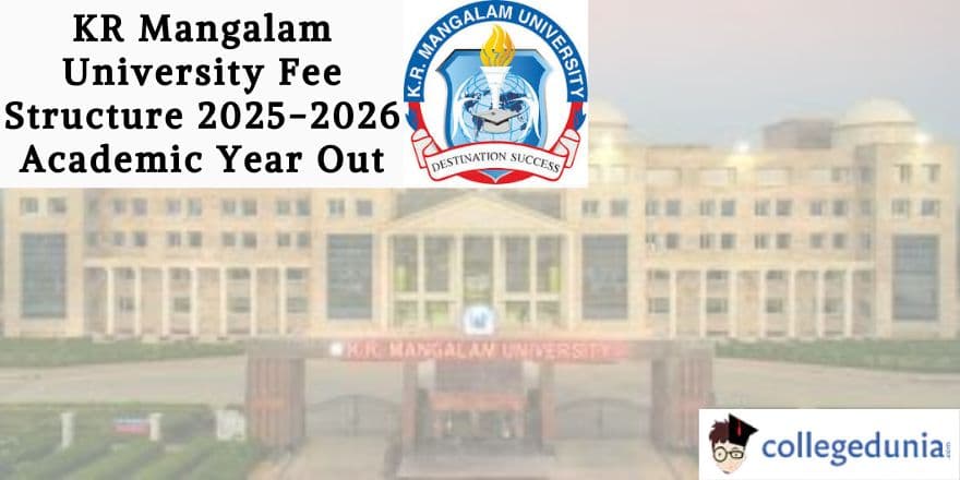 KR Mangalam University Fee Structure 2025-2026 Academic Year Out; Check Now