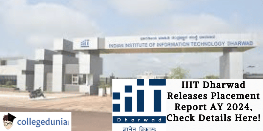 IIIT Dharwad Releases Placement Report AY 2024, Check Details Here!