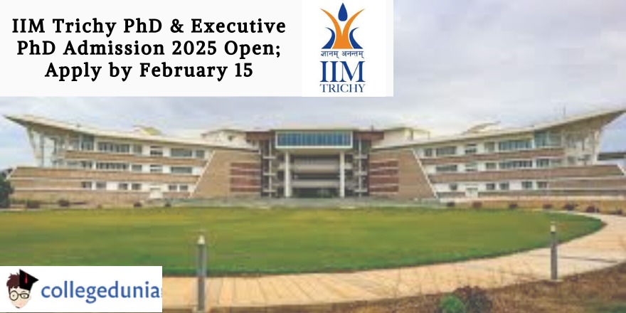 IIM Trichy PhD & Executive PhD Admission 2025 Open; Apply by February 15