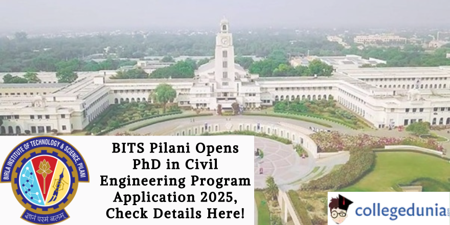 BITS Pilani Opens PhD in Civil Engineering Program Application 2025 ...