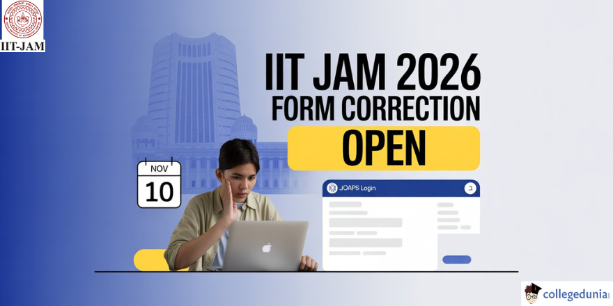 IIT JAM 2026 Form Correction Window Open Till November 10; Edit Form ...