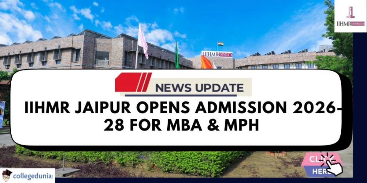 Big Update! IIHMR Jaipur Opens Admission 2026-28 for MBA & MPH; Don't ...