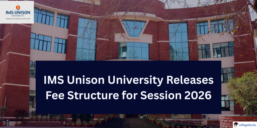 IMS Unison University Releases Fee Structure for Batch 2026-27; Check ...