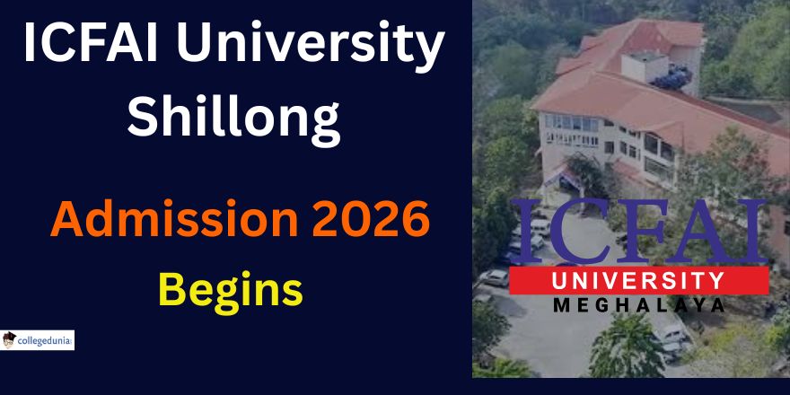 ICFAI University Shillong Admission 2026 Begins @iumeghalaya.edu.in ...