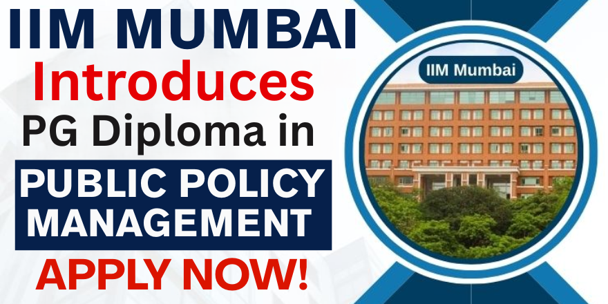 IIM Mumbai Introduces PG Diploma in Public Policy Management for ...