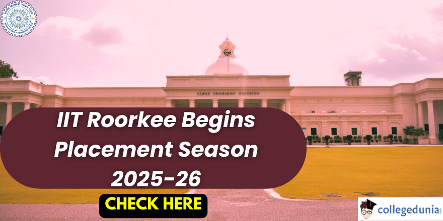 IIT Roorkee Begins Placement Season 2025–26; 8 International Offers and ...