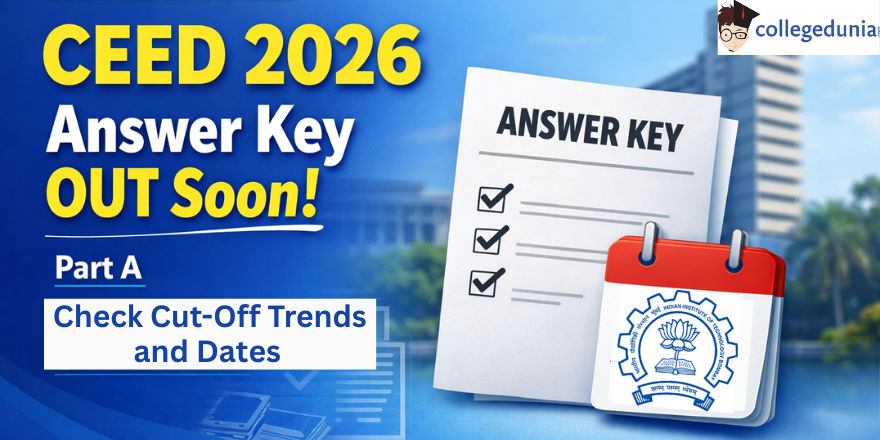 CEED 2026 Answer Key Out Soon @ceed.iitb.ac.in; Check Dates & Cut-off ...