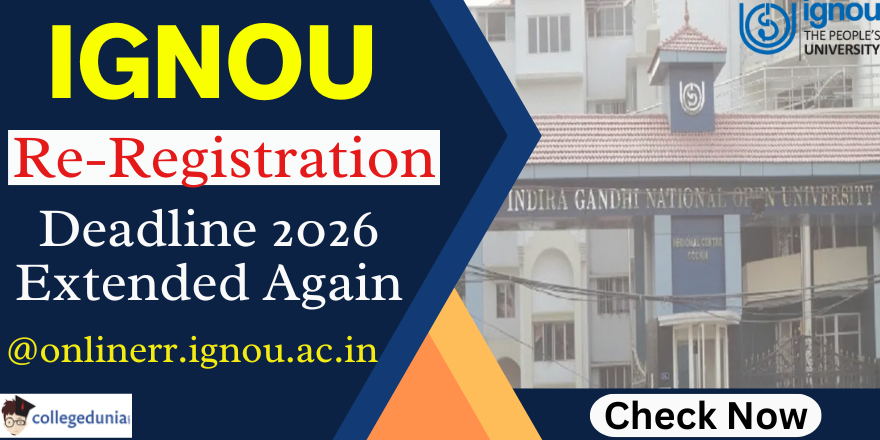 Ignou Student IGNOU Re-registration Deadline Extended Again for January Session 2026 ...