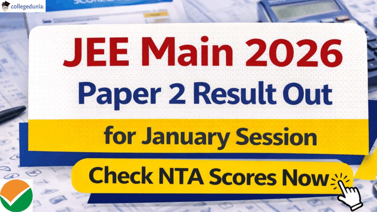 JEE Main 2026 Paper 2 Result Out for January Session; Check NTA Scores ...