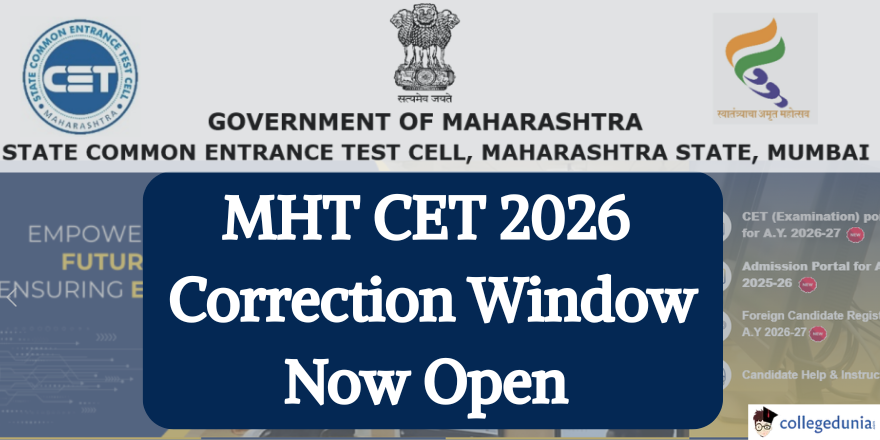 MHT CET 2026 Correction Window Now Open; Edit Application Form till ...