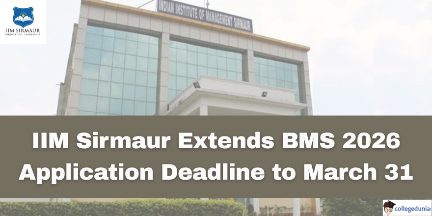IIM Sirmaur Extends BMS 2026 Application Deadline to March 31; Apply ...