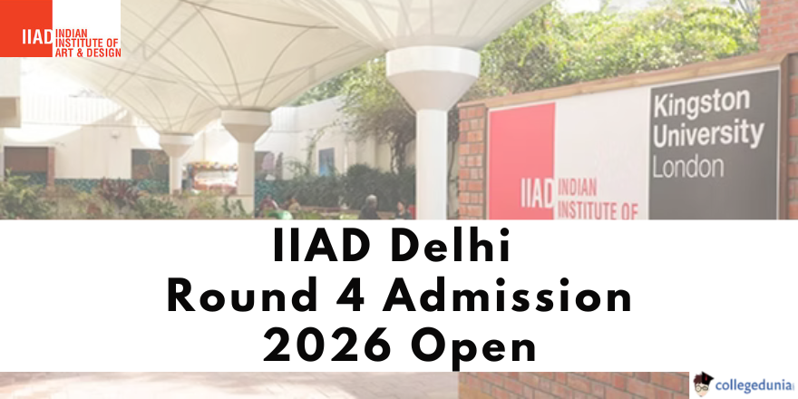 IIAD Delhi Round 4 Admission 2026 Begins @iiad.edu.in; Apply by April 15