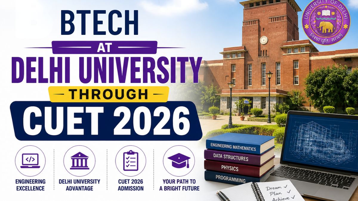BTech at Delhi University Through CUET 2026