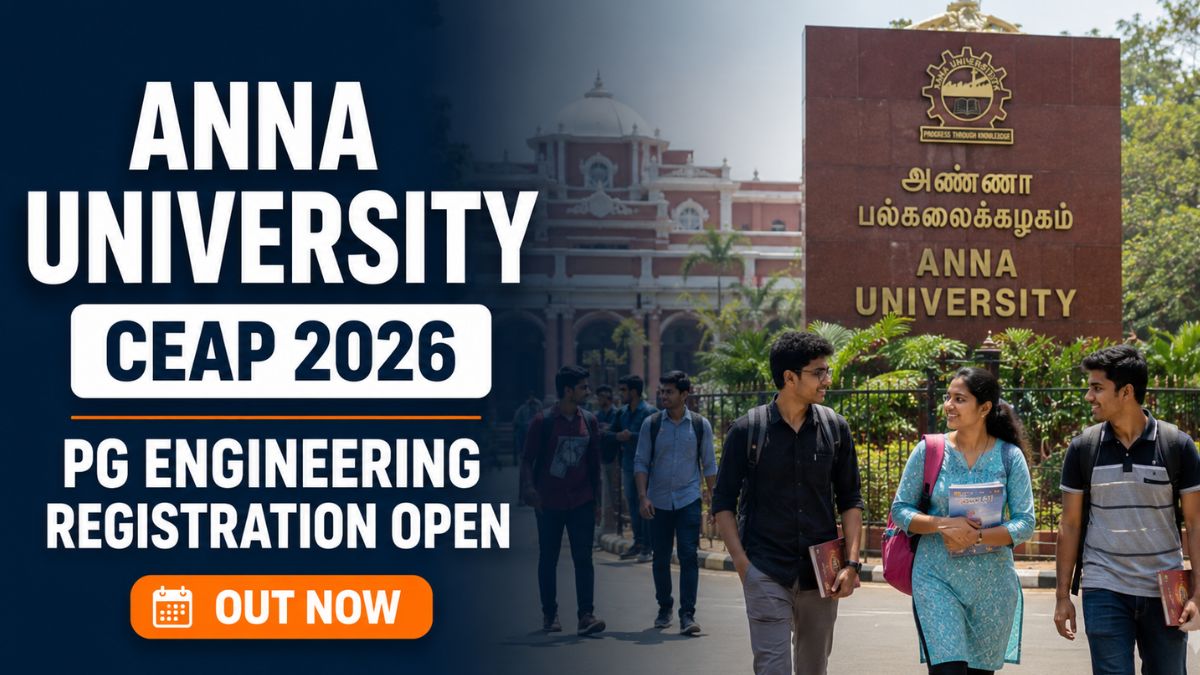 Anna University Opens CEAP 2026 Registration for PG Engineering ...