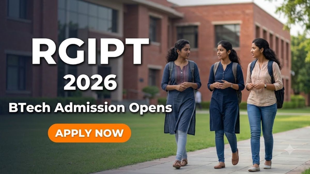 Rgit Application Form RGIPT BTech Admission 2026: Apply by June 21 at rgipt.ac.in