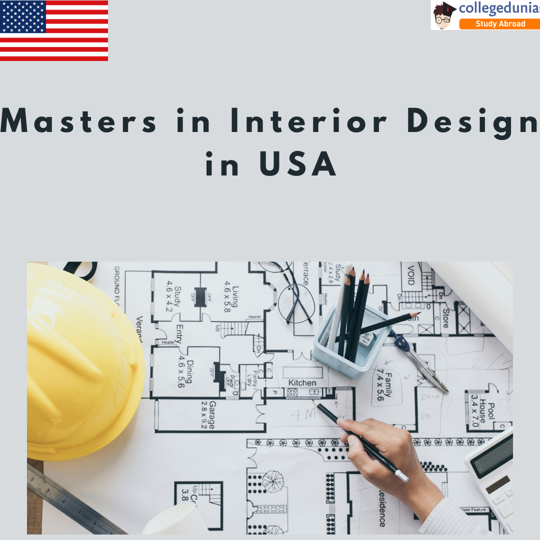 Masters in Interior Design in USA: Fees, Deadlines 2024-25, Eligibility ...