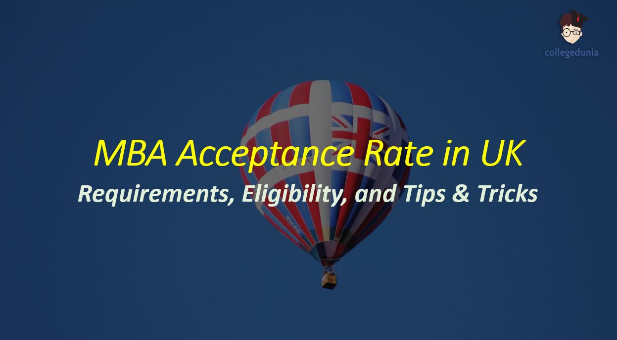 MBA Acceptance Rate in UK: Top Universities, Requirements, and Tips to ...