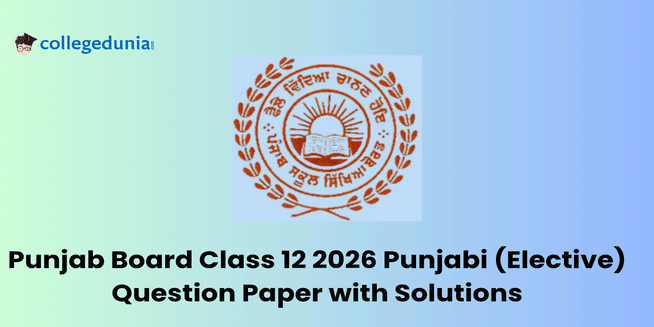 Punjab Board Class 12 2026 Punjabi (Elective) Question Paper with Solution PDF : Download Here
