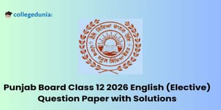 Punjab Board Class 12 2026 English (Elective) Question Paper with Solution PDF : Download Here