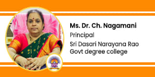 Sri Dasari Narayana Rao Govt degree college, Principal: Ms. Dr.Ch.Nagamani Interview