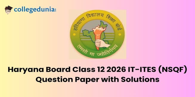 Haryana Board Class 12 2026 IT-ITES (NSQF) Question Paper with Solution PDF : Available Here