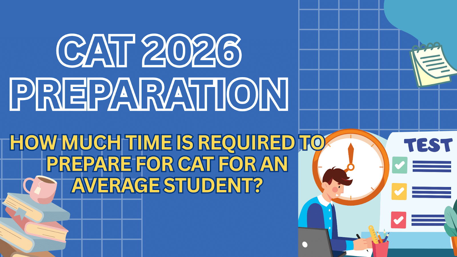 How Much Time Is Required to Prepare for CAT for an Average Student?