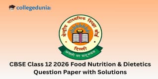 CBSE Class 12 2026 Food Nutrition & Dietetics Question Paper with Solution PDF: Available Here
