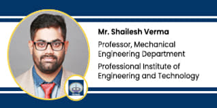PIET, Professor, Mechanical Engineering Department: Mr. Shailesh Verma Interview