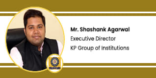 KP Group of Institutions, Assistant Professor, Executive Director: Mr. Shashank Agarwal Interview