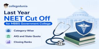 Last Year NEET Cut Off for MBBS Government College: Category-Wise, AIQ and State Quota Closing Ranks