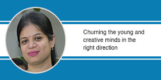 Churning the young and creative minds in the right direction