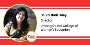 Umang Geeta College of Women’s Education, Director: Mrs. Vaishali Fuley Interview